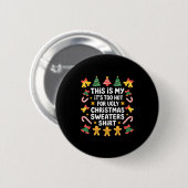 Too Hot For Ugly Christmas Sweater Funny Holiday Button (Vorne & Hinten)