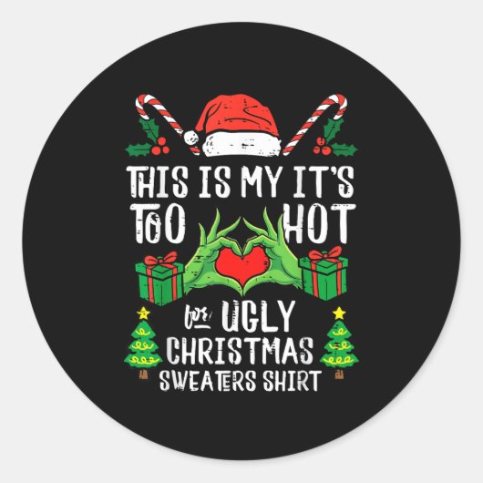 Too Hot For Ugly Christmas Sweater Funny Xmas Men  Runder Aufkleber (Vorderseite)