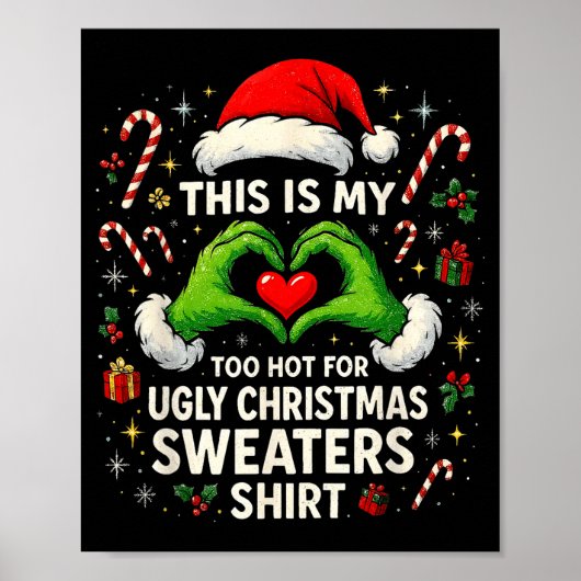 Too Hot For Ugly Christmas Sweaters Funny Holiday  Poster (Vorne)