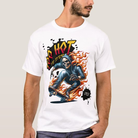 Too Hot to Stop – Flammender Skater-Style T-Shirt (Vorderseite)