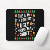 Too Hot Ugly Christmas Sweaters Funny Men Women Fa Mousepad (Mit Mouse)