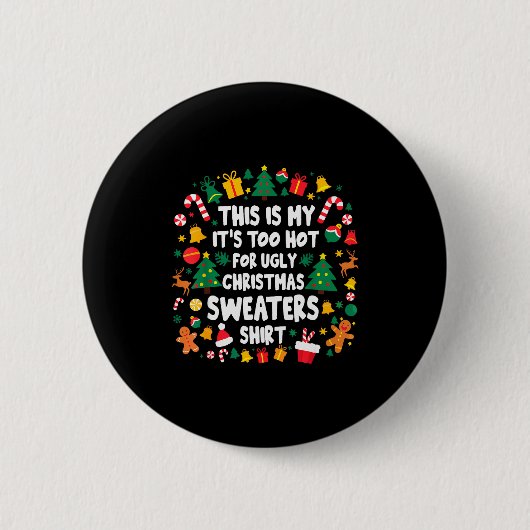 Too Hot Ugly Christmas Sweaters Funny Xmas Men Wom Button (Vorderseite)