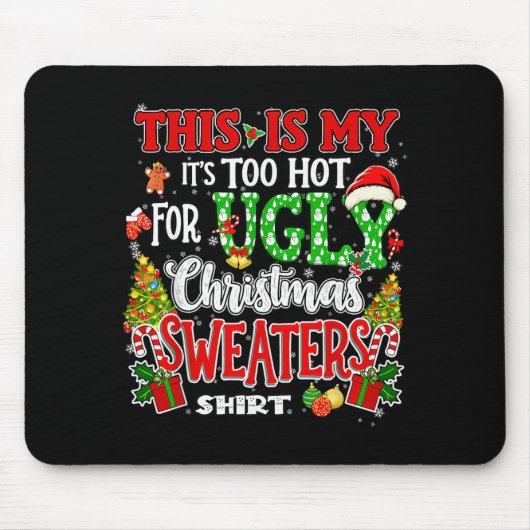 Too Hot Ugly Christmas Sweaters Funny Xmas Men Wom Mousepad (Vorne)
