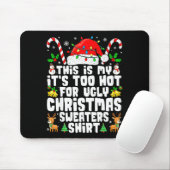 Too Hot Ugly Christmas Sweaters Funny Xmas Men Wom Mousepad (Mit Mouse)