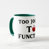 Too Jolly To Function Christmas Mug Tasse (Vorderseite Links)