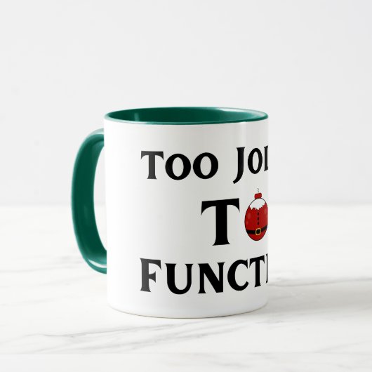 Too Jolly To Function Christmas Mug Tasse (Vorderseite Links)