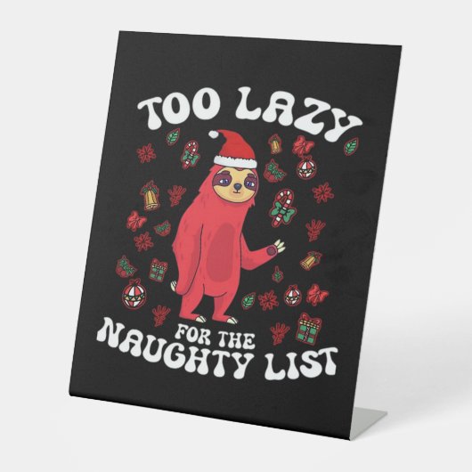 Too Lazy For The Naughty List,Funny Christmas Shir Sockelschild (Vorderseite)