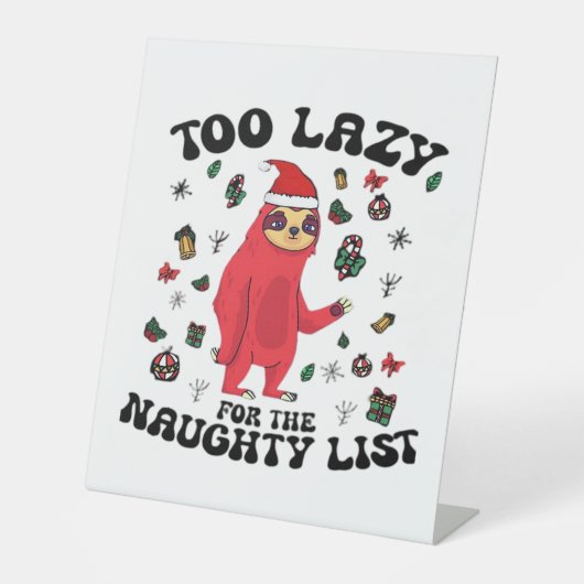 Too Lazy For The Naughty List,Funny Christmas Shir Sockelschild (Vorderseite)