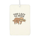 Too Lazy To Move � Cute Retro Cartoon Sloth Design Autolufterfrischer (Vorderseite)