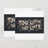 Too Little Too Late Einladung (Vorne/Hinten)