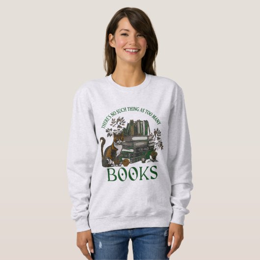 Too Many Books Green Dark Academia Sweatshirt (Vorne ganz)