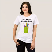 Too Many Pencils Club Tri-Blend Shirt (Vorderseite voll)