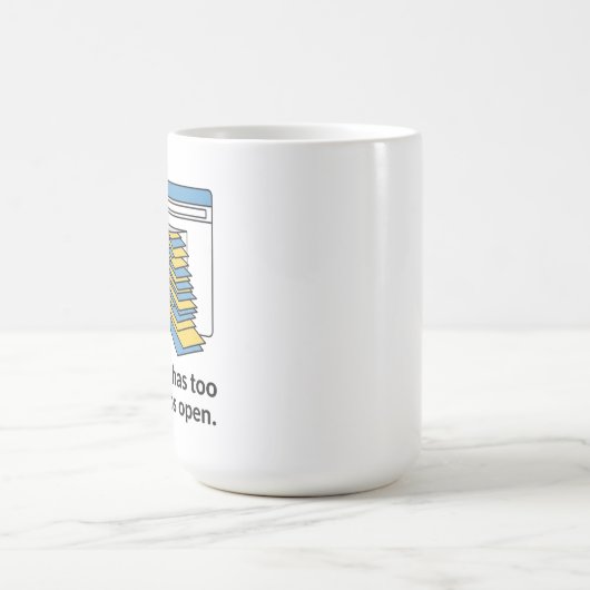 too Many Tabs Mug, Funny Brain Overload Cup Kaffeetasse (Mittel)