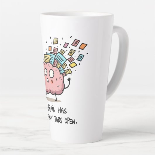 Too Many Tabs Open – Funny Brain Milchtasse (Rechte Ecke)