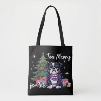 Too Merry For This Funny Dog Christmas Tasche