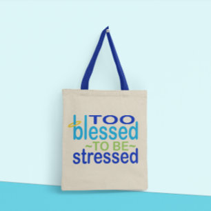 Too Meured to be Stressed Inspirational Tragetasche