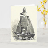 Too Much I'll Change. Funny Fashion Greetings Card Karte (Gelbe Blume)
