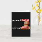 Too Much Radio Not Enough Head Funny 80's Radio He Karte (Gelbe Blume)