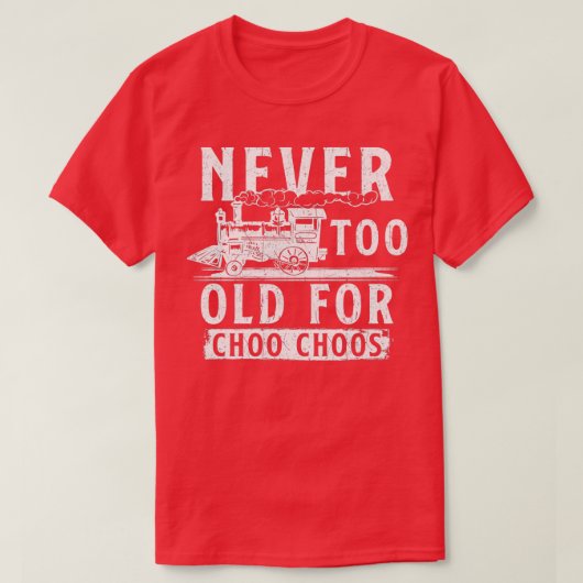 Too Old Trains T-Shirt (Design vorne)