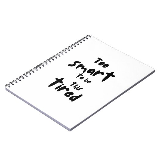 Too Smart to be This Tired - Funny Sleep Deprivati Notizblock (Linke Seite)