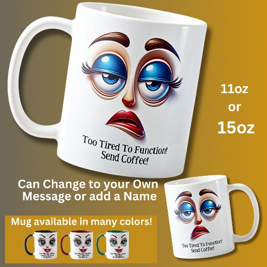 Too Tired To Function! Fabulous Eyes Funny Face Kaffeetasse