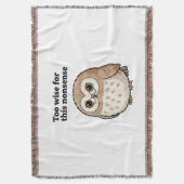 "Too Wise For This Nonsense" Wise Owl Design Decke (Vorderseite Vertikal)