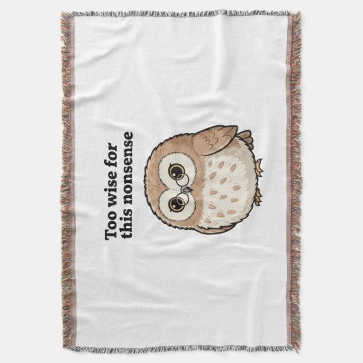 "Too Wise For This Nonsense" Wise Owl Design Decke (Vorderseite Vertikal)