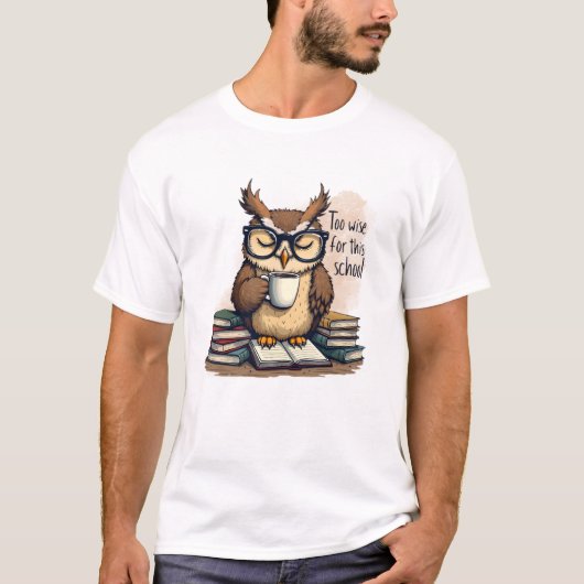 Too Wise For This School Funny Men's Basic T-Shirt (Vorderseite)