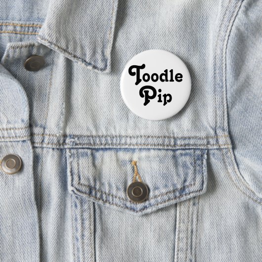 Toodle Pip Button (Beispiel)
