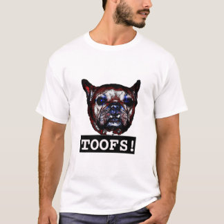Toofs! T-Shirt
