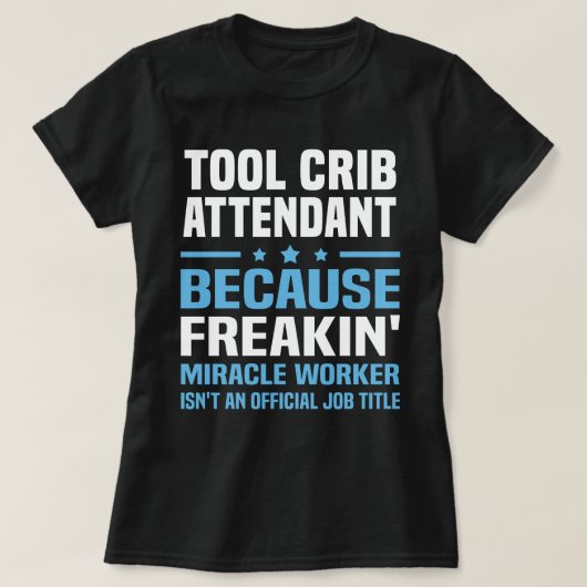 Tool Crib Attendant T-Shirt (Design vorne)