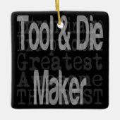 Tool und Die Maker Extraordinaire Keramikornament (Vorderseite)