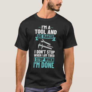 Tool- und Die Maker-Tool und Die 2 T-Shirt