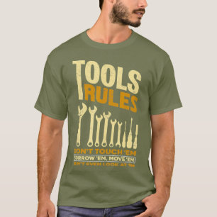 Tools Rules - Proud Handyman Mechanic Tool Gift T-Shirt