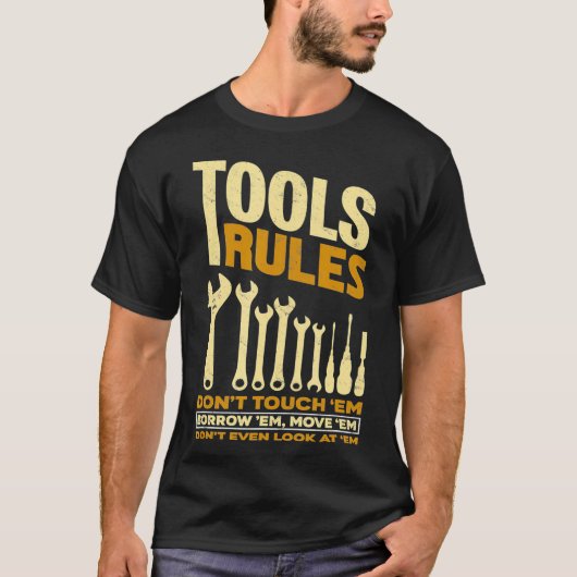 Tools Rules Proud Handyman Mechanic Tool Gift T-Shirt (Vorderseite)