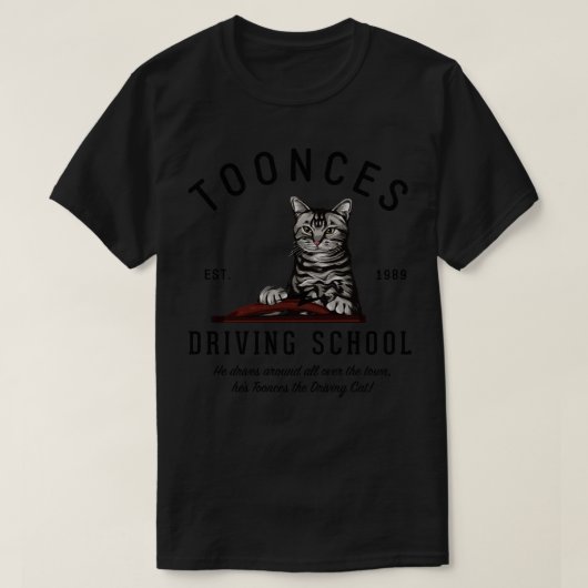 Toonces Driving School Est 1989 T-Shirt (Design vorne)
