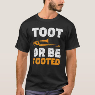 Toot oder sein Tooot Musiker des Musikinstrumentes T-Shirt
