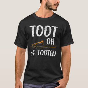 Toot oder sein Tooot Musiker des Musikinstrumentes T-Shirt