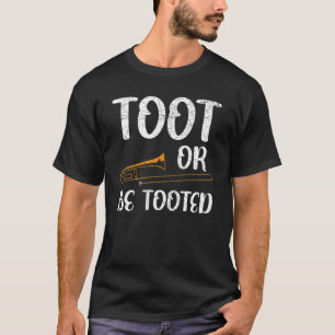 Toot oder sein Tooot Musiker des Musikinstrumentes T-Shirt
