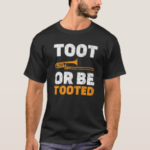 Toot oder sein Tooot Musiker des Musikinstrumentes T-Shirt