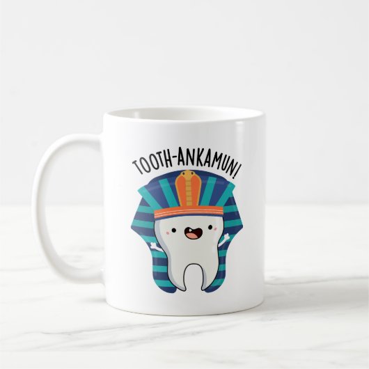 Tooth-ankamun Funny Tooth Pun Kaffeetasse (Links)
