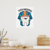 Tooth-ankamun Funny Tooth Pun Poster (Küche)