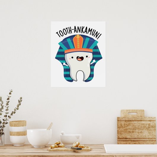 Tooth-ankamun Funny Tooth Pun Poster (Küche)