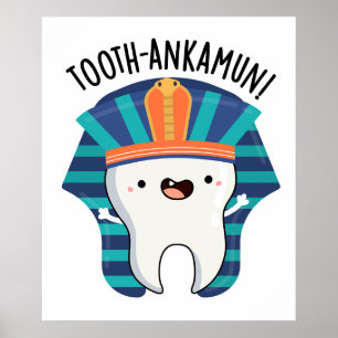 Tooth-ankamun Funny Tooth Pun Poster