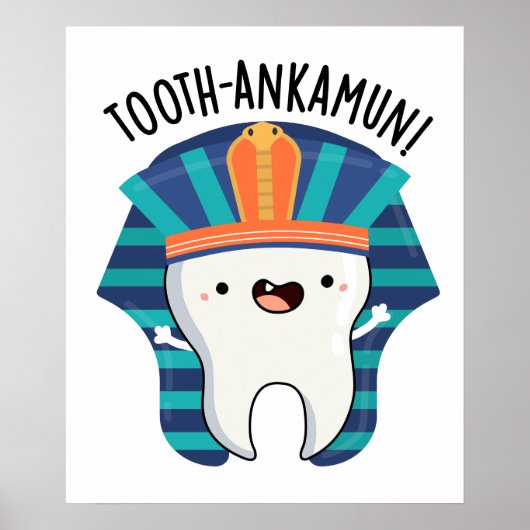 Tooth-ankamun Funny Tooth Pun Poster (Vorne)