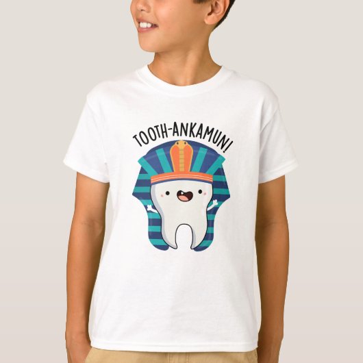 Tooth-ankamun Funny Tooth Pun T-Shirt (Vorderseite)