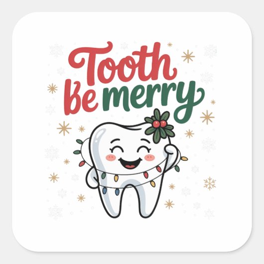 Tooth Be frohe Funny Dental Dentist Weihnachten Quadratischer Aufkleber (Vorderseite)