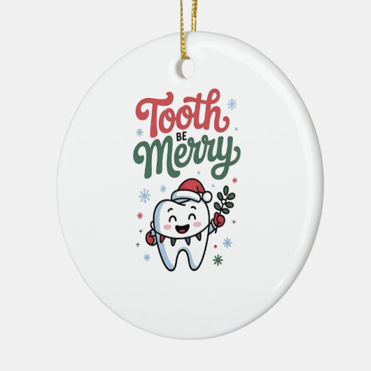 Tooth Be frohe Zahnarzt Weihnachten Weihnachten We Keramik Ornament (Links)