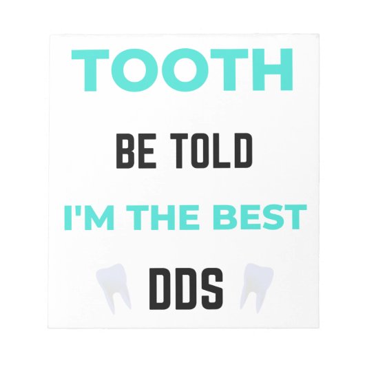 Tooth Be Told I'm The Best DDS 2 Notizblock (Vorderseite)