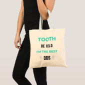 Tooth Be Told I'm The Best DDS 2 Tragetasche (Vorderseite (Produkt))